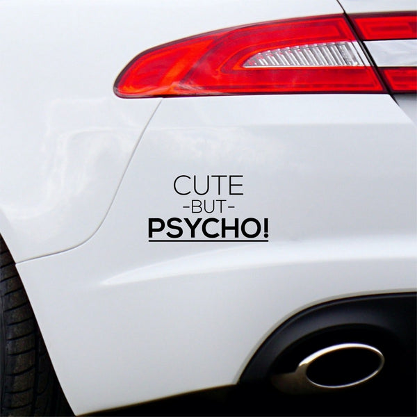 Cute But Psycho Car Sticker