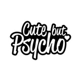 Cute But Psycho Outline Car Sticker