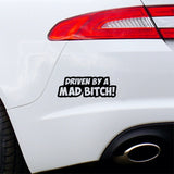 Driven By A Mad Bitch Car Sticker 