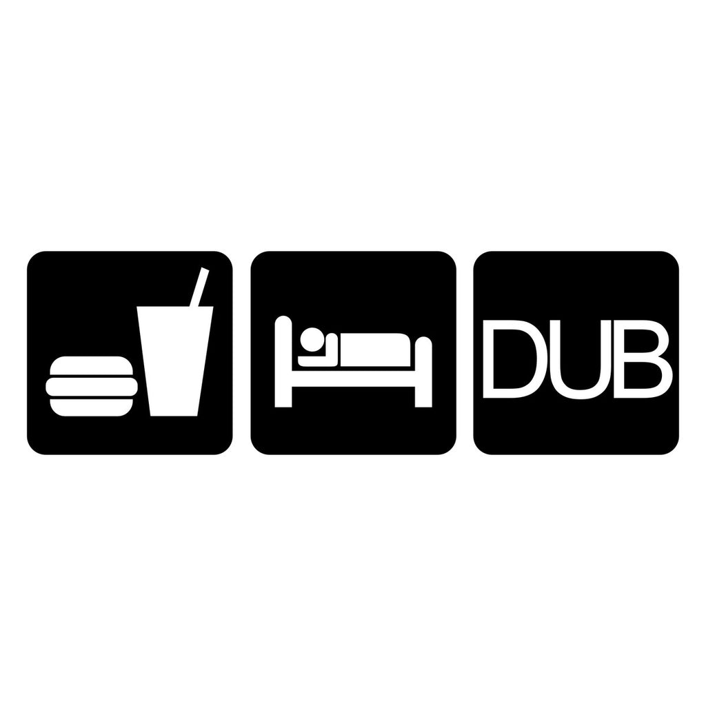 Eat Sleep Dub Car Sticker