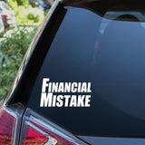 Financial Mistake Car Sticker