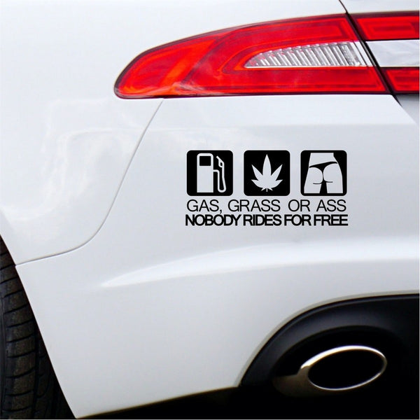 Gas Grass or Ass Car Sticker