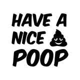 Have a nice poop toilet sticker