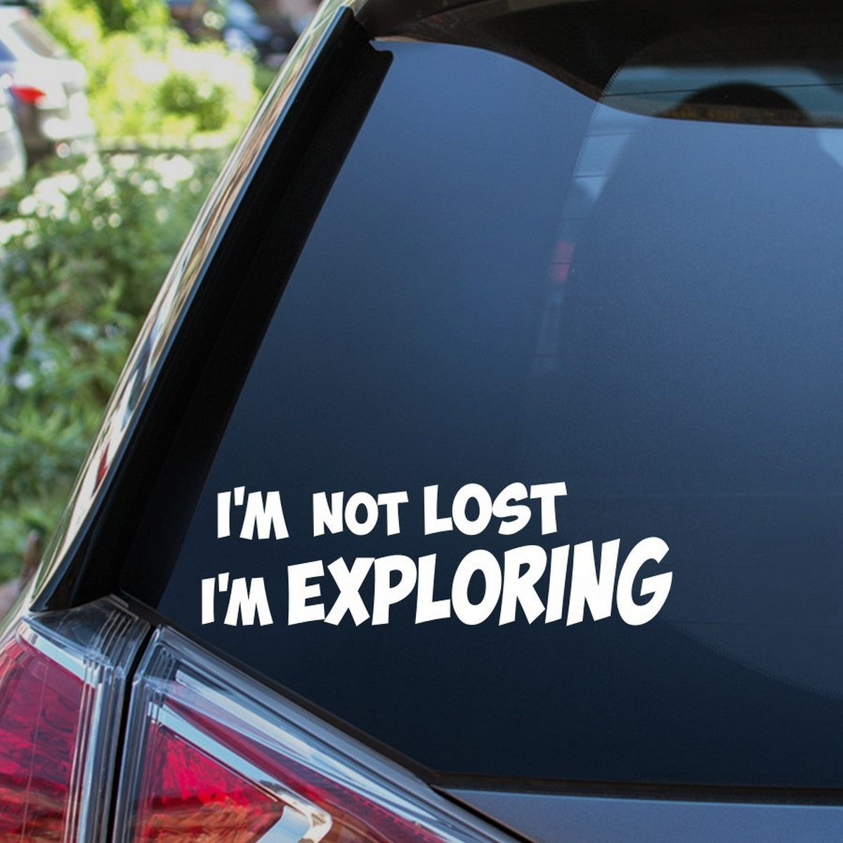 I'm Not Lost I'm Exploring Car Sticker