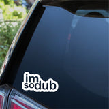 I'm So Dub Car Sticker