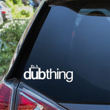 It's A Dub thing Car Sticker