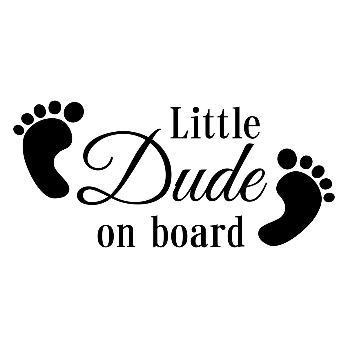 Little Dude On Board Baby Feet Car Sticker