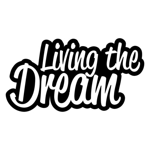 Living The Dream Car Sticker