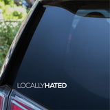 Locally Hated Car Sticker