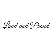 Loud and Proud Car Sticker
