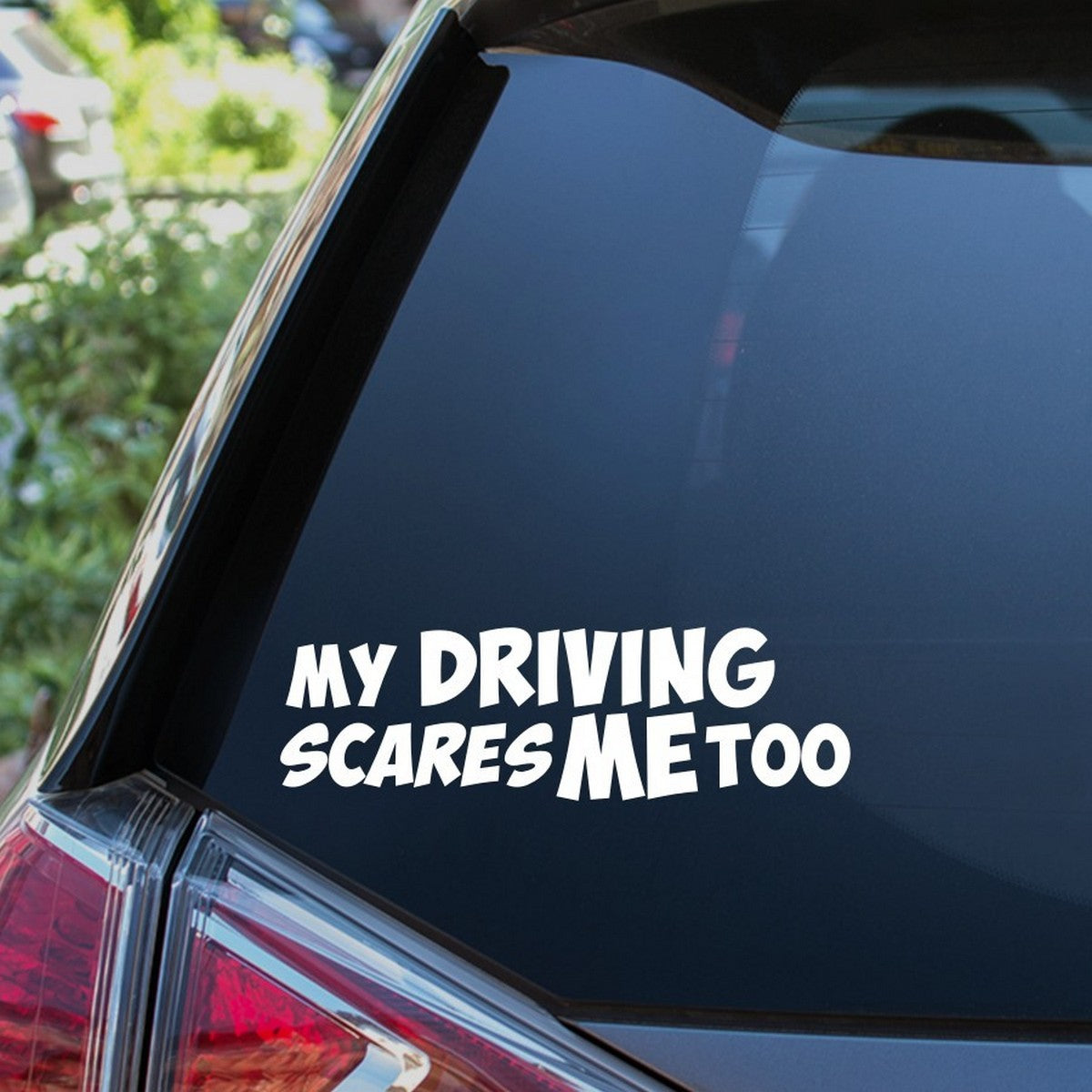 My Driving Scares Me Too Car Sticker