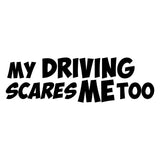 My Driving Scares Me Too Car Sticker