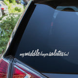 My Middle Finger Salutes You Car Sticker