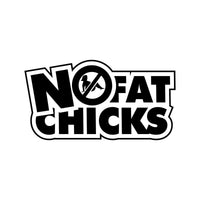 No Fat Chicks Car Sticker