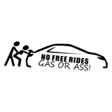 No Free Rides Gas or Ass Car Sticker