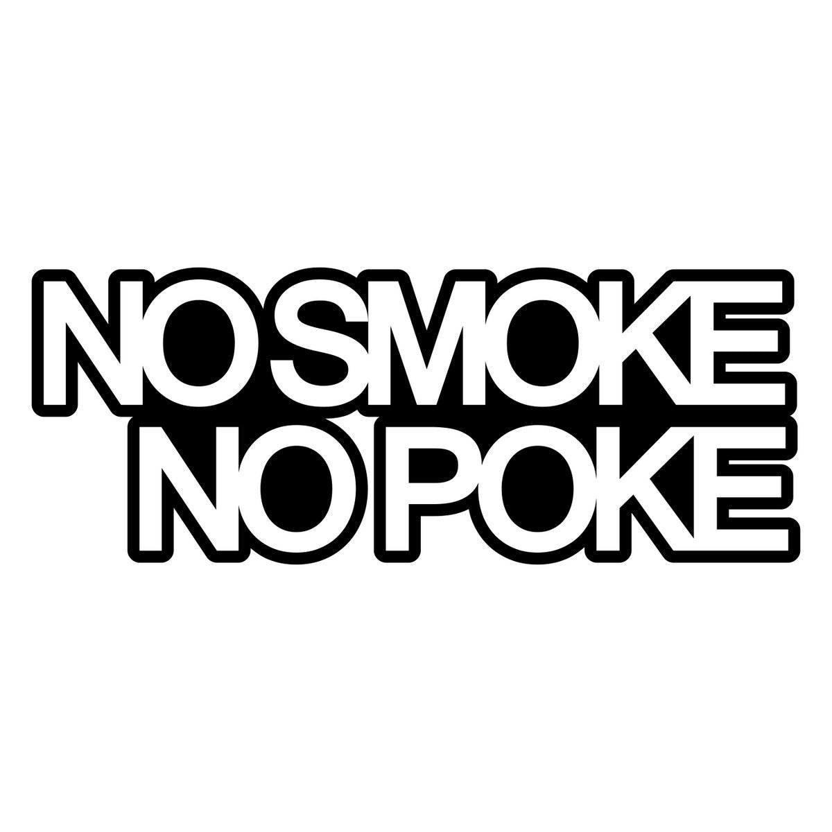 No Smoke No Poke Car Sticker