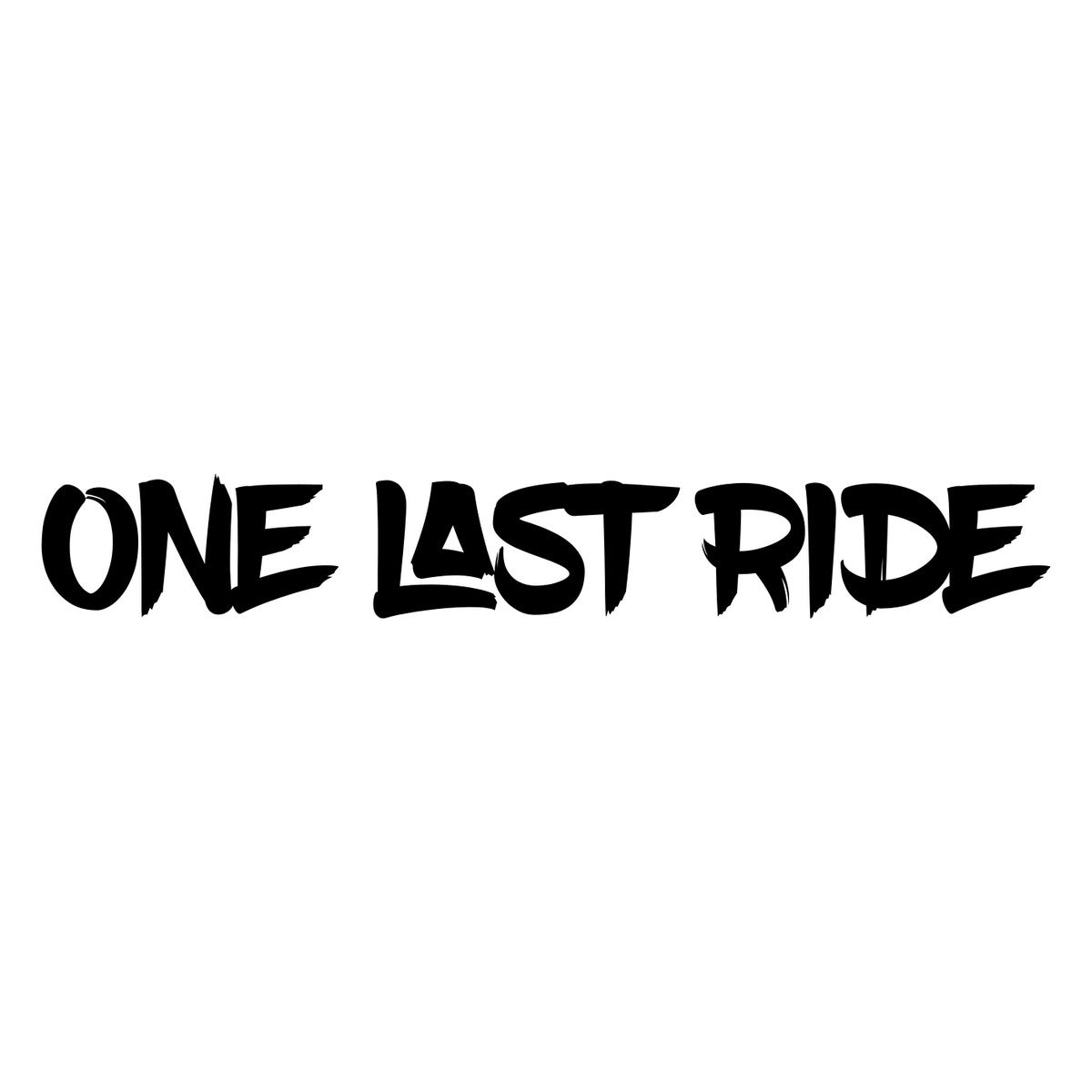 One Last Ride Car Sticker