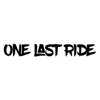One Last Ride Car Sticker