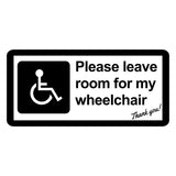 Please Leave Room For My Wheelchair Car Sticker