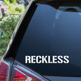 RECKLESS Car Sticker