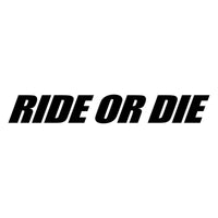 Ride Or Die Car Sticker