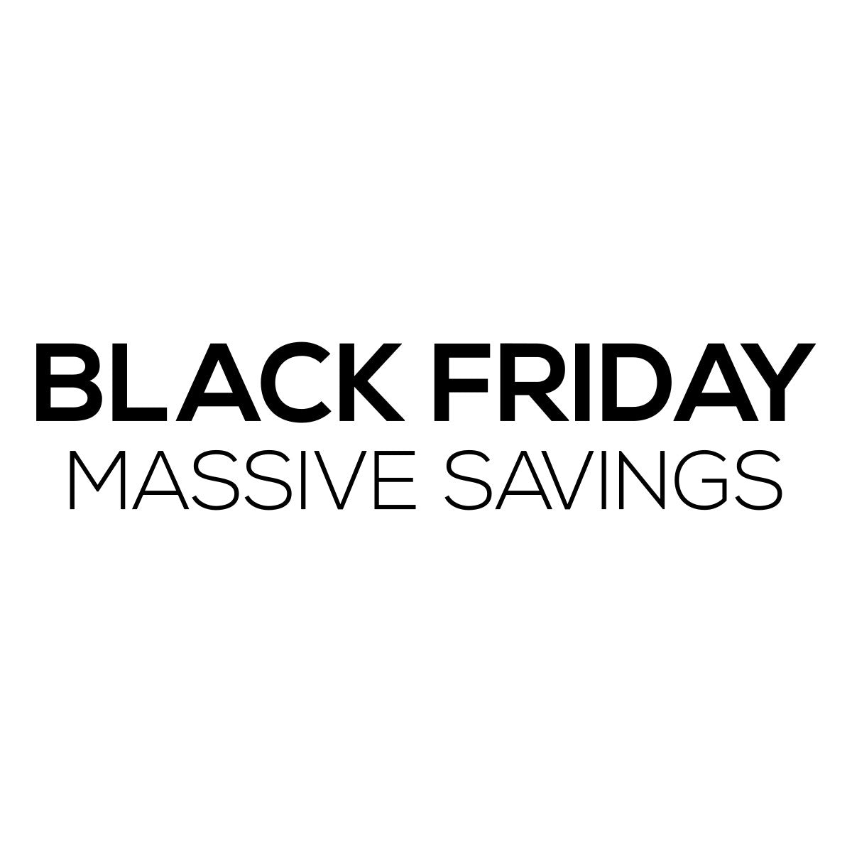 Black Friday Massive Savings Shop Window Sticker black vinyl design on a white background