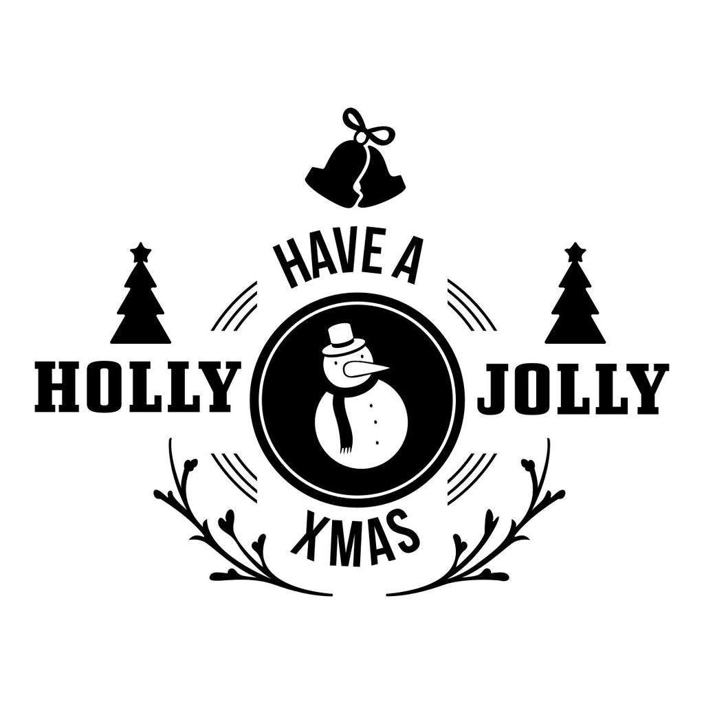 Have A Holly Jolly Xmas Window Sticker black vinyl design on a white background
