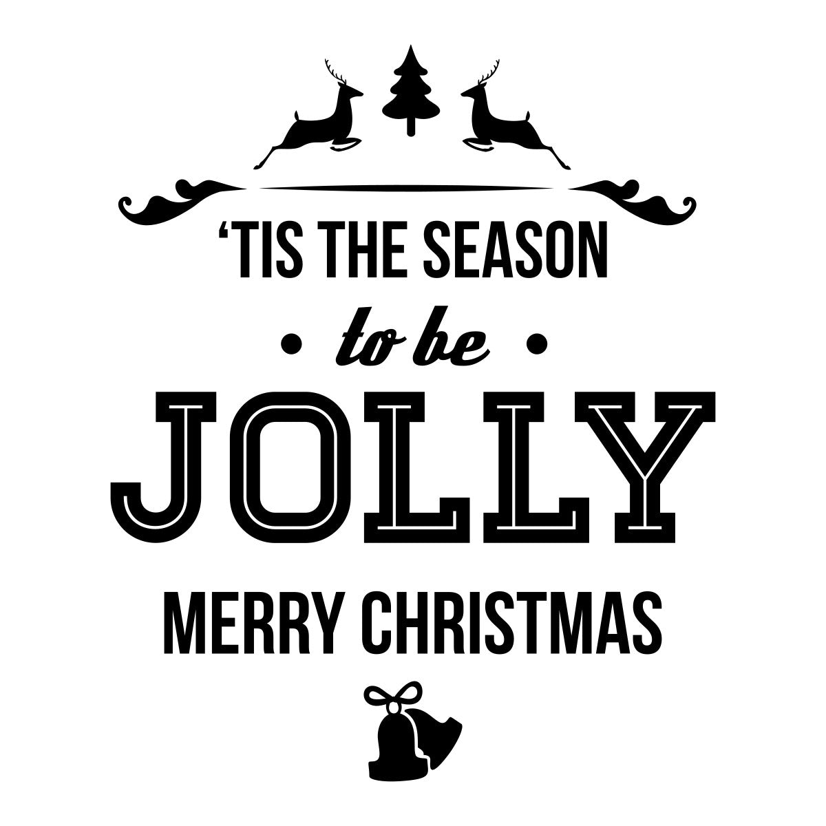 Tis The Season To Be Jolly Christmas Window Sticker black vinyl design on a white background