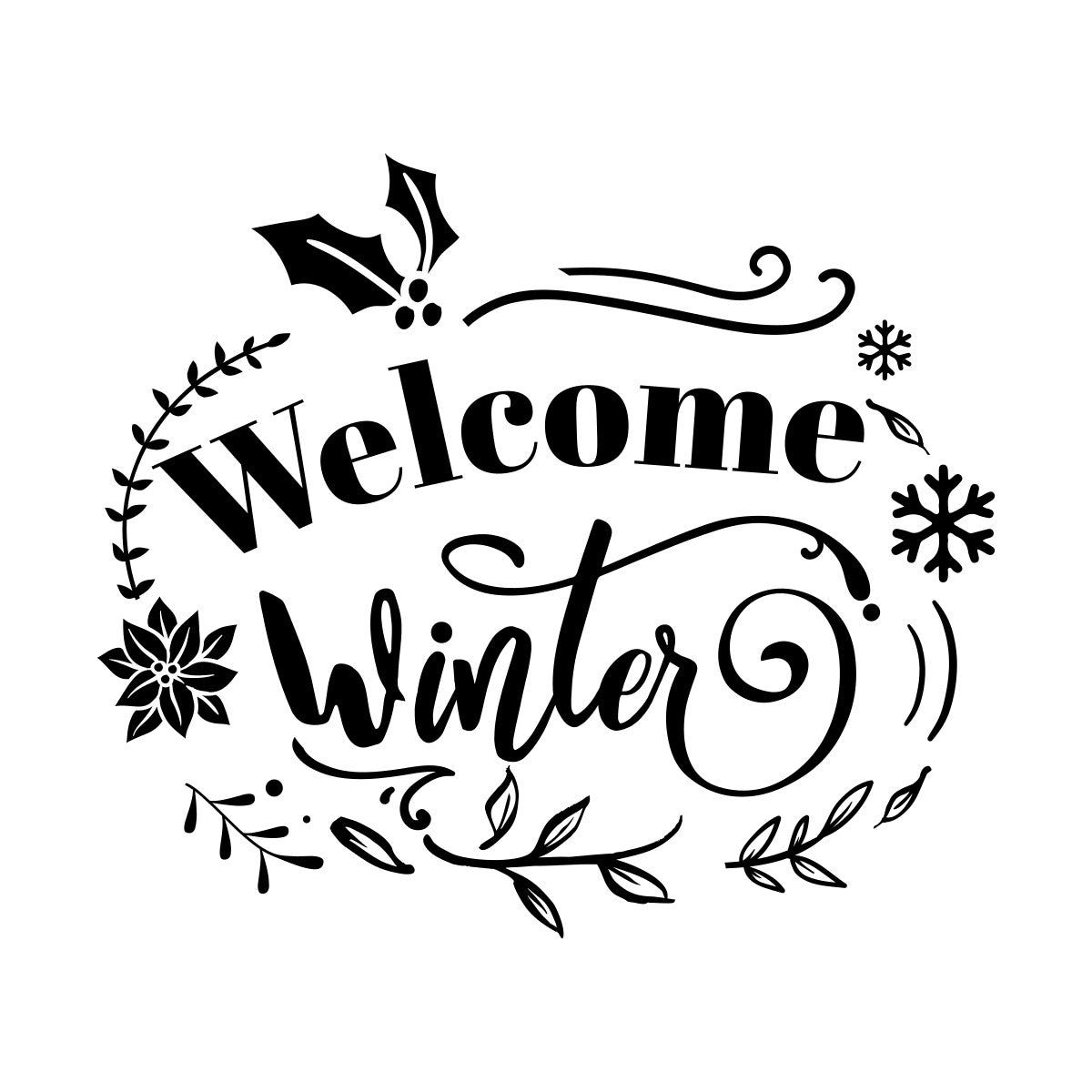 Welcome Winter decal design with holly, snowflakes and decorative botanical flourishes