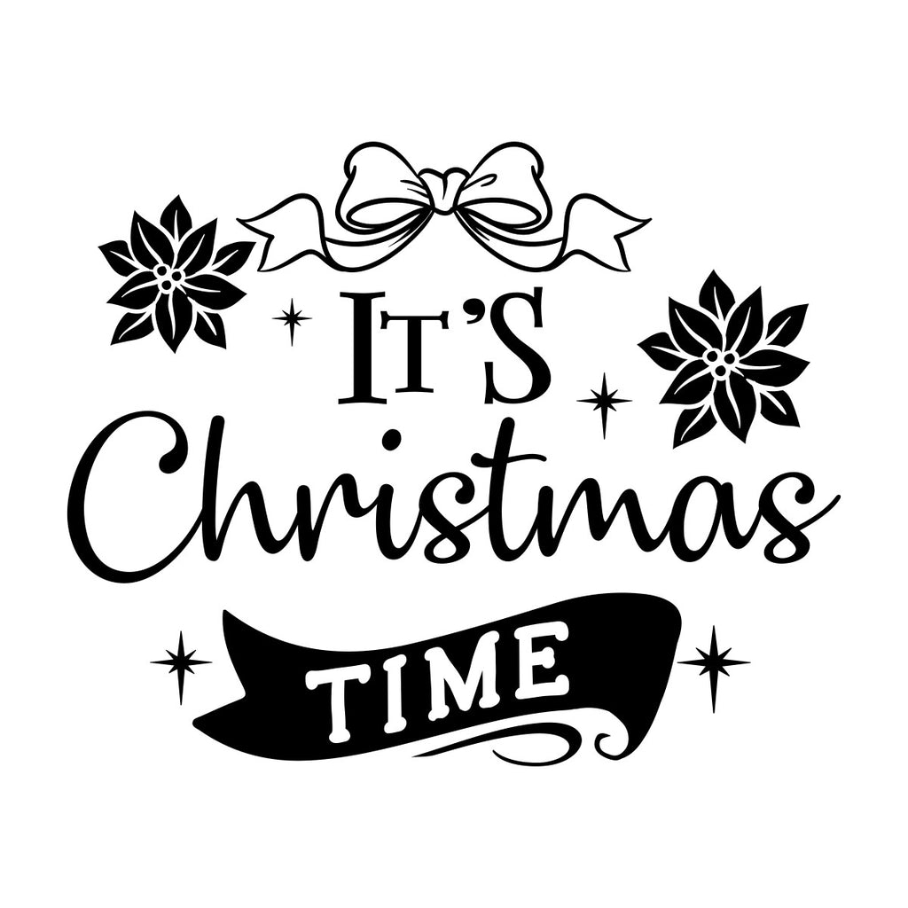 It's Christmas Time decal design with bow, poinsettias, stars and ribbon banner