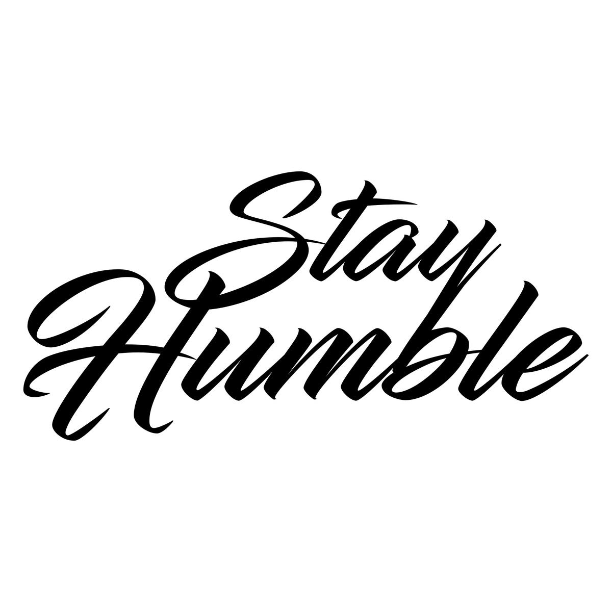 Stay Humble Car Sticker