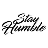 Stay Humble Car Sticker