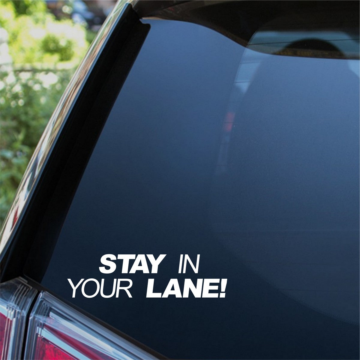 Stay In Your Lane Car Sticker