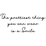 The Prettiest Thing You Can Wear Is A Smile Mirror Decal