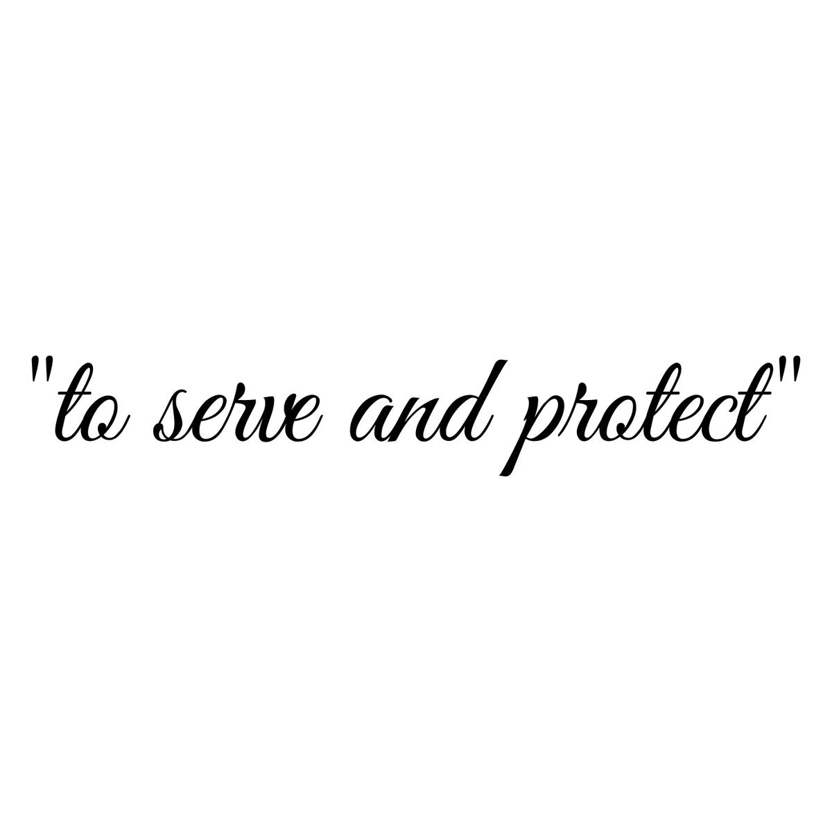 To Serve And Protect Car Sticker