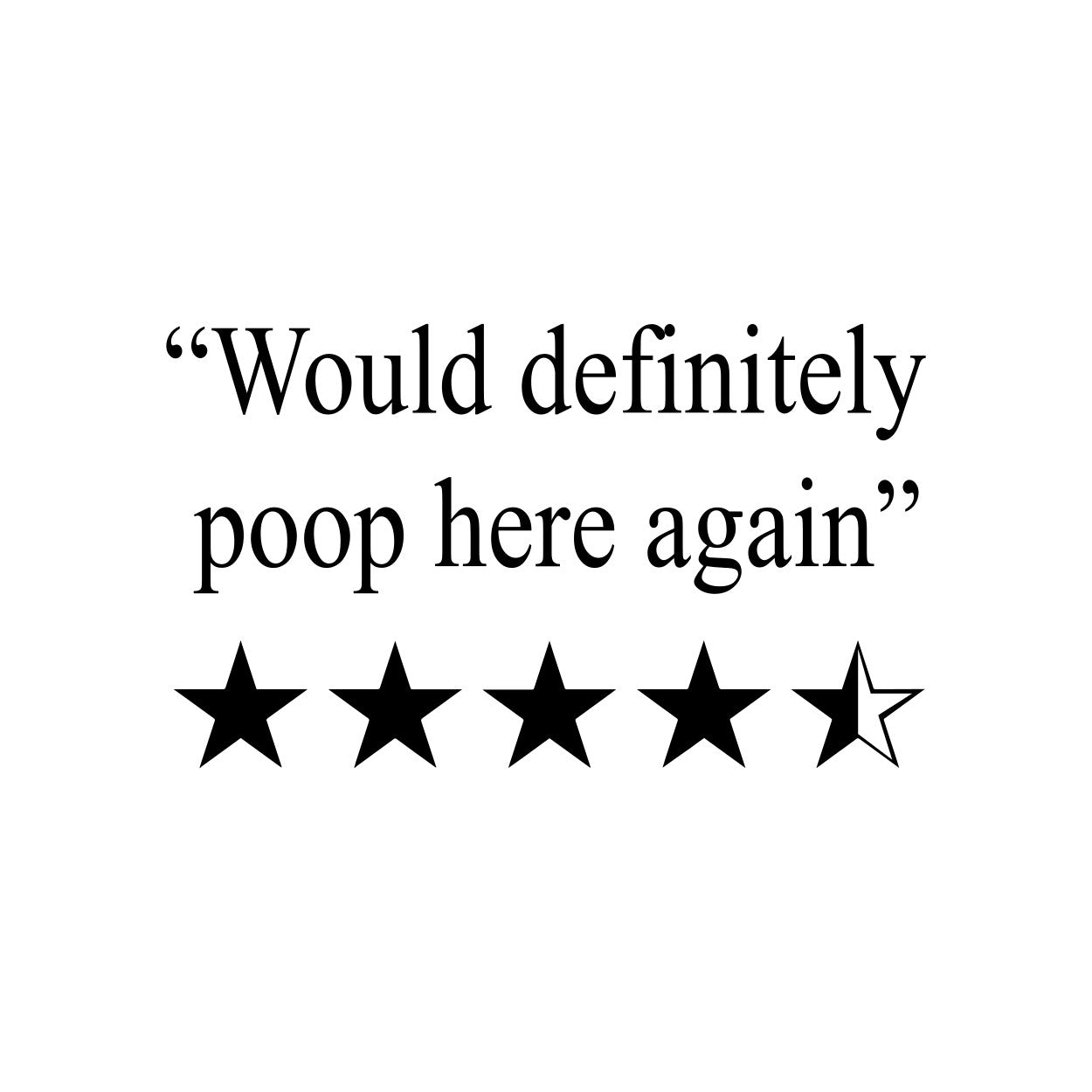 Would definitely poop here again toilet sticker