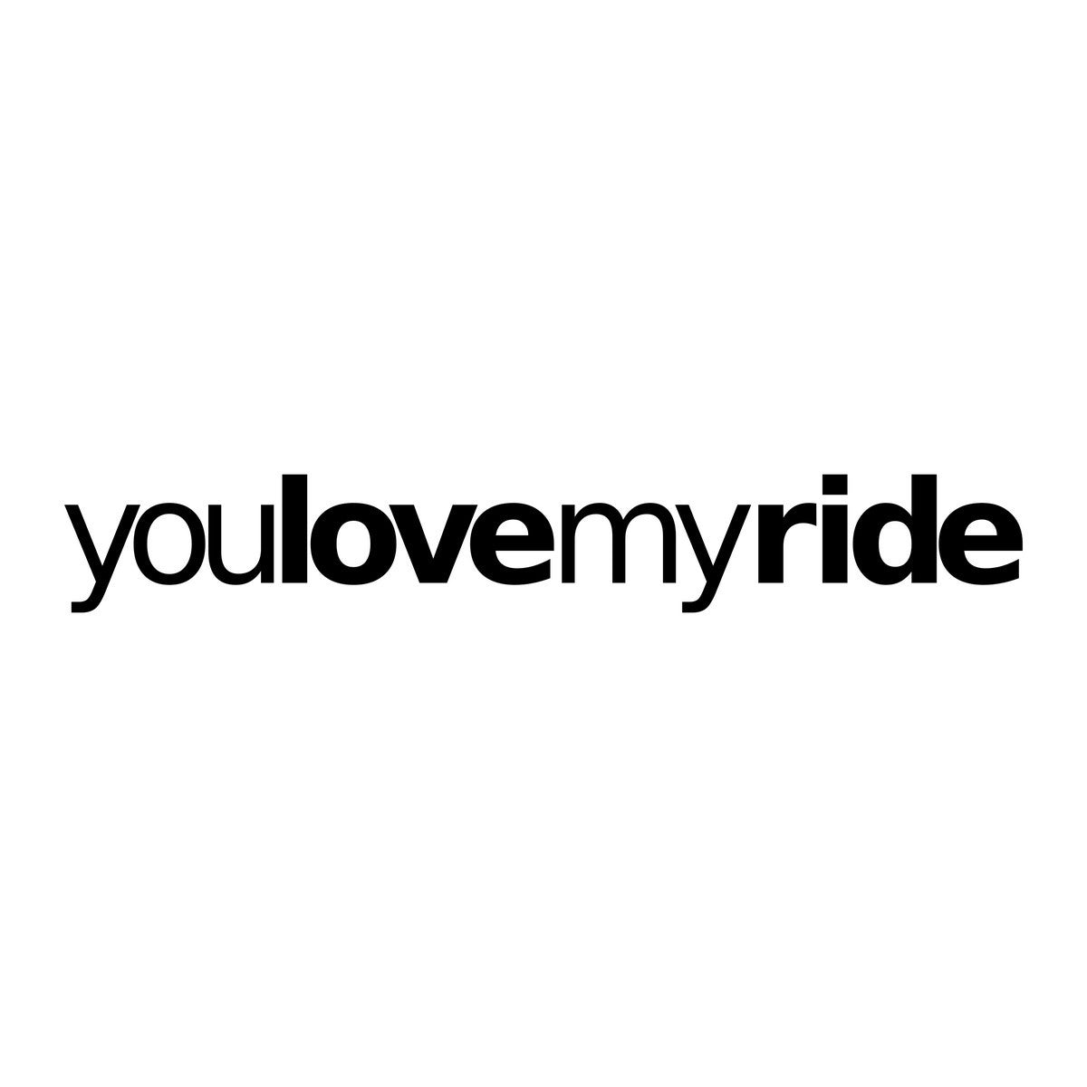 You Love My Ride Car Sticker