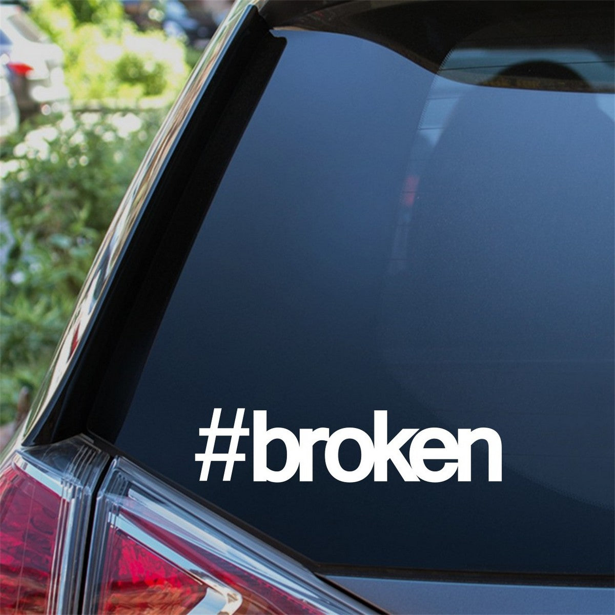 #broken Car Sticker Vinyl Decal